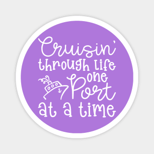 Cruising Through Life One Port At A Time Cruise Vacation Funny Magnet